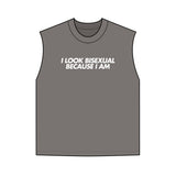 “I Look Bisexual Because I Am” Tank Top