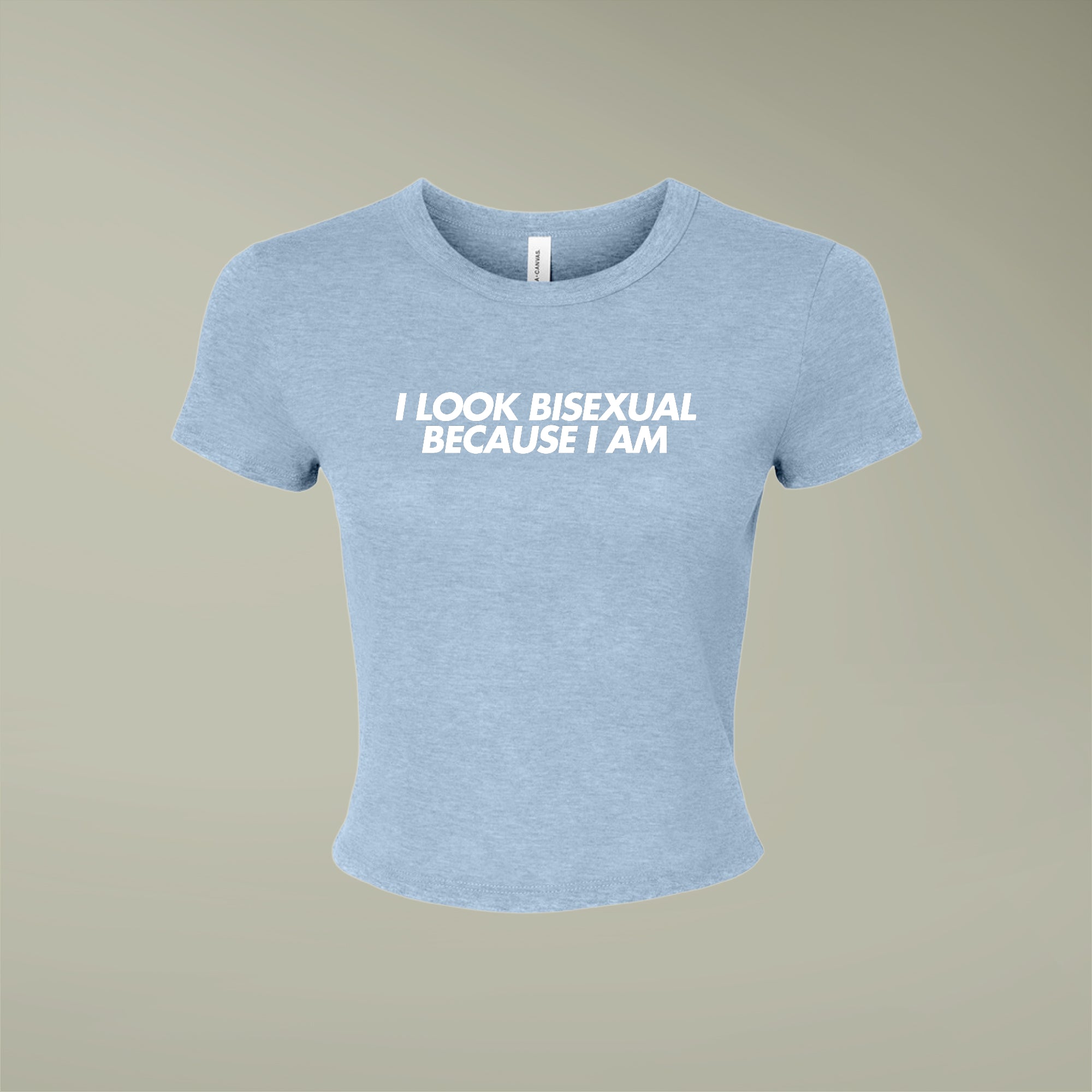 "I Look Bisexual Because I Am" Baby Tee