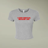"I Look Bisexual Because I Am" Baby Tee